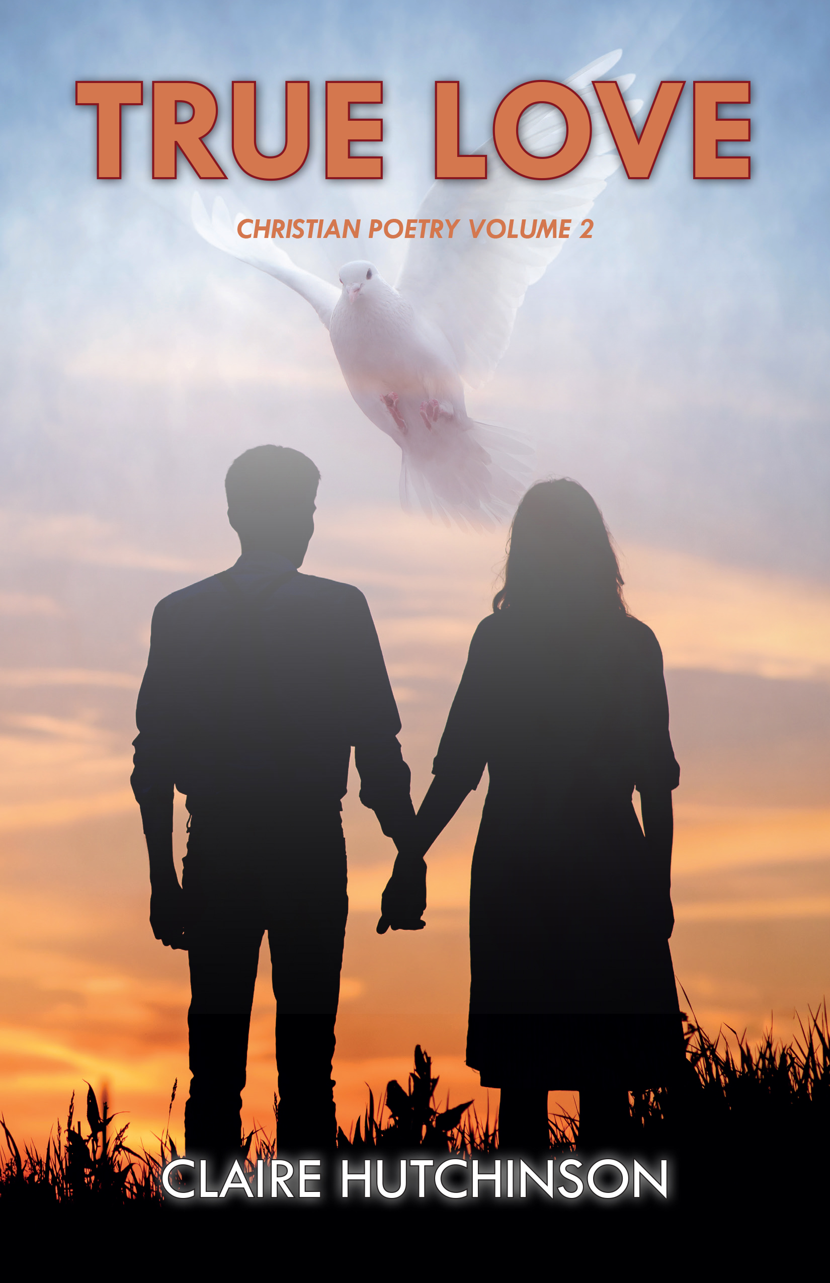 True Love: Christian Poetry Volume 2